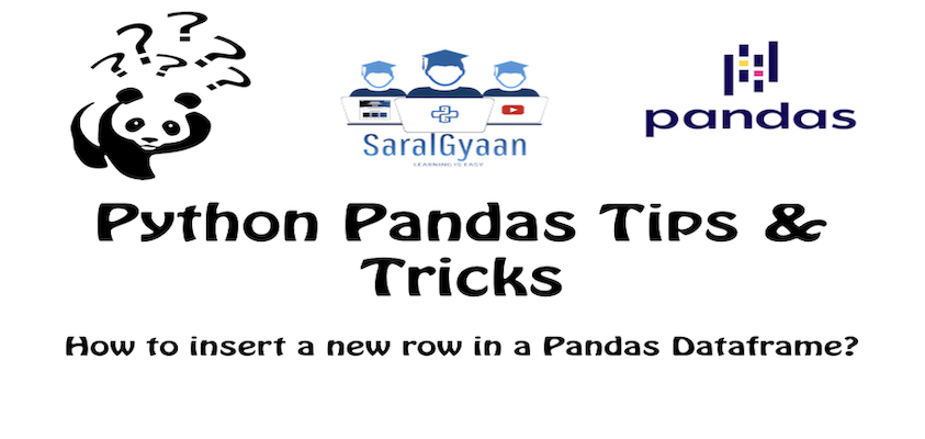 How to insert a new row in a Pandas Dataframe? - SaralGyaan