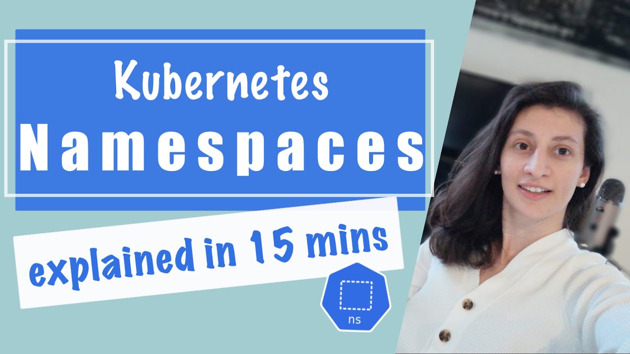 What are Kubernetes Namespaces?