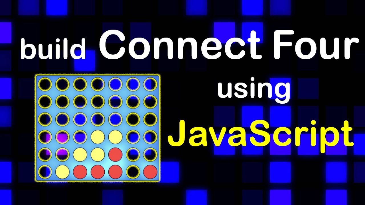 Build Connect Four using HTML, CSS, and JavaScript