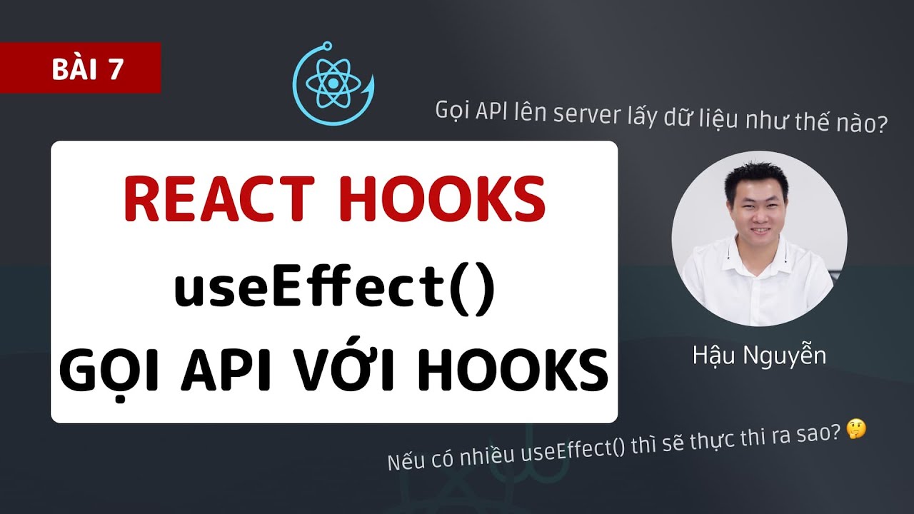 React Hooks Tutorial: Gọi API với useEffect Hooks (2020) 🎉