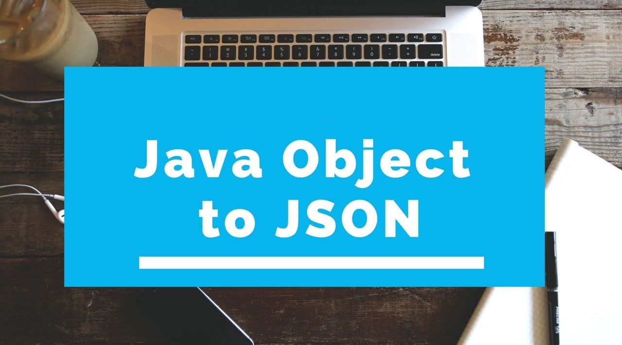 Jackson Convert Object To Json String