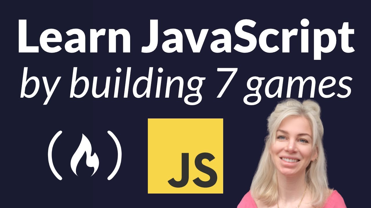 Learn JavaScript by Building 7 Games - Full Course (Code Included)
