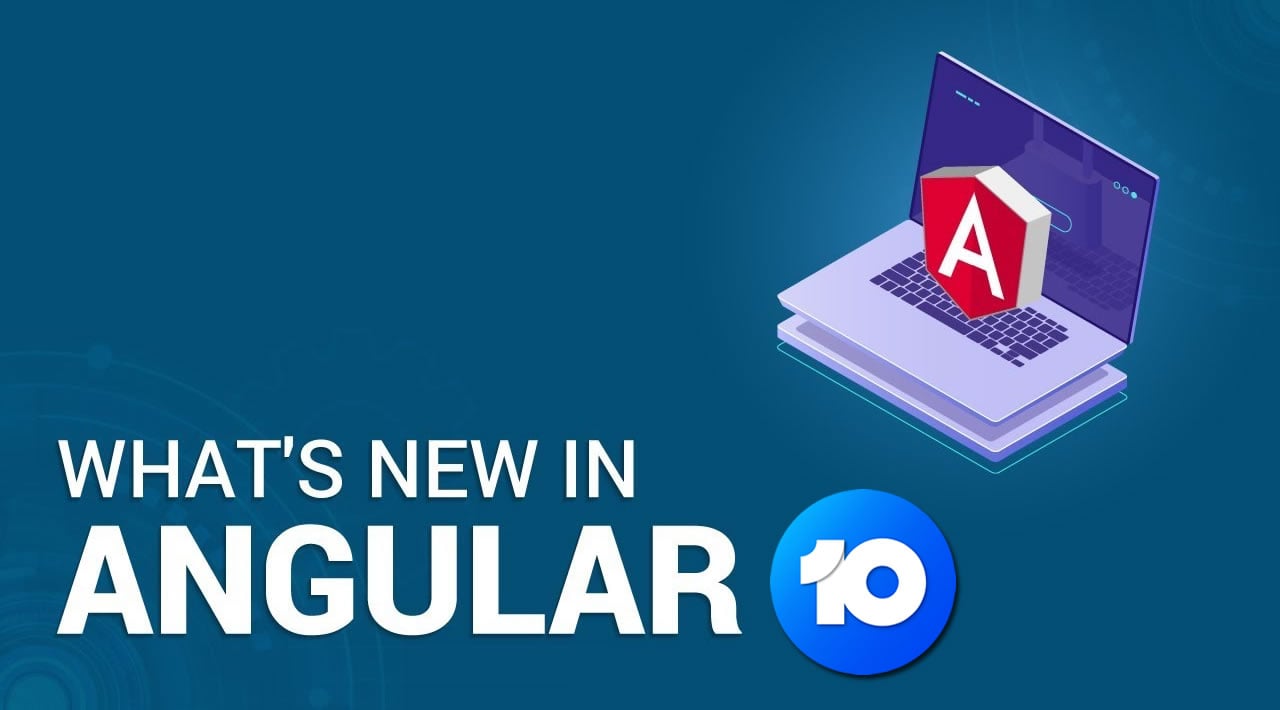 What’s new features in Angular 10?