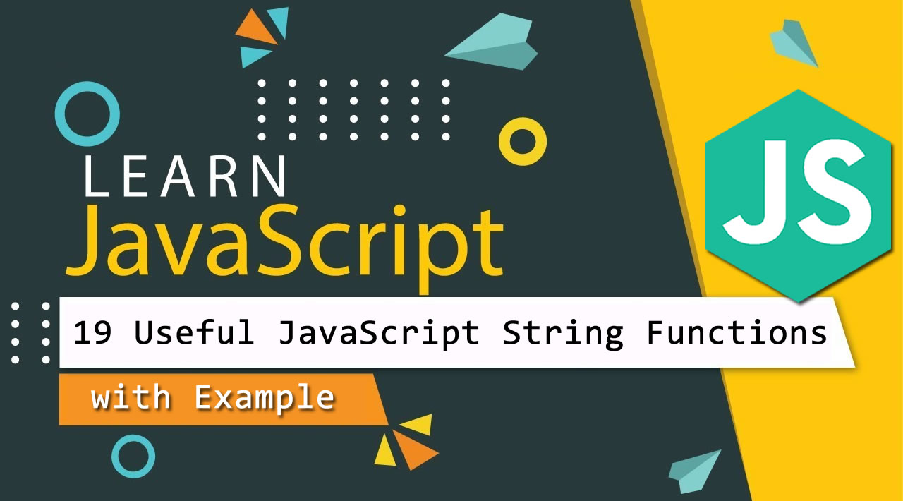 19 Useful JavaScript String Functions Tutorial with Example