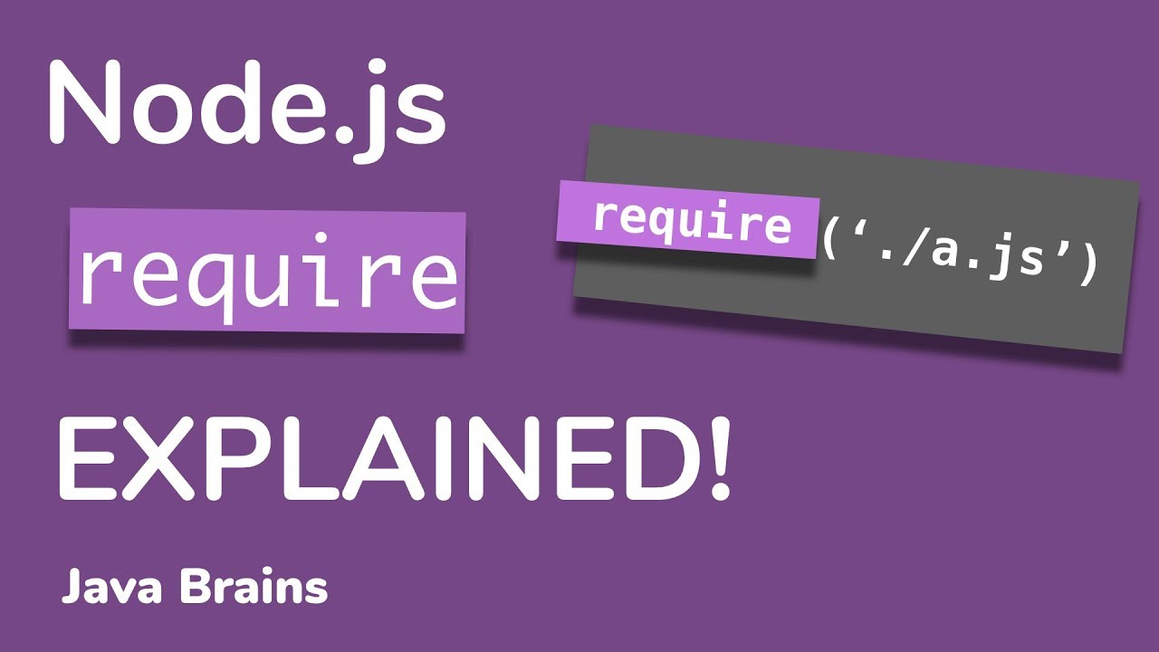 Node.js Tutorial For Beginners - How Use The `require` Syntax