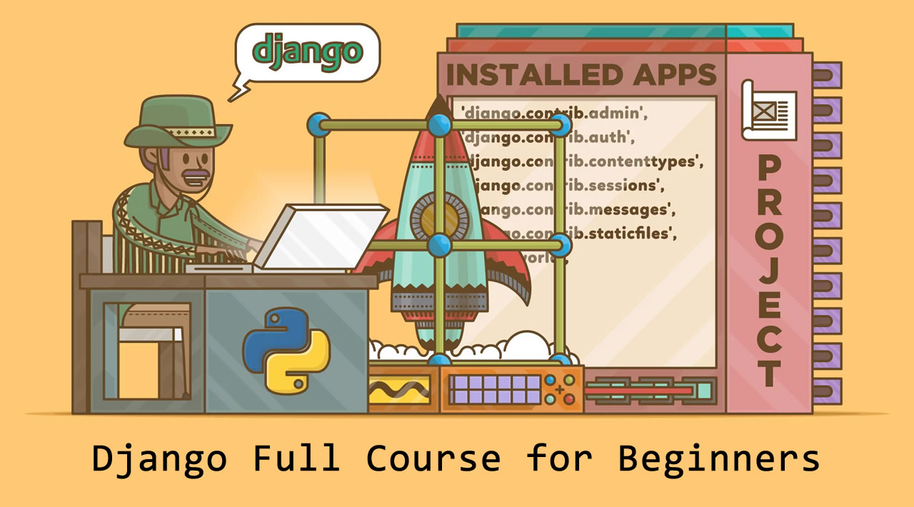 Django Tutorial for Beginners - Full Course