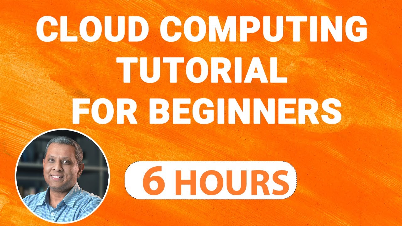 Cloud Computing Tutorial for Beginners - Full Course