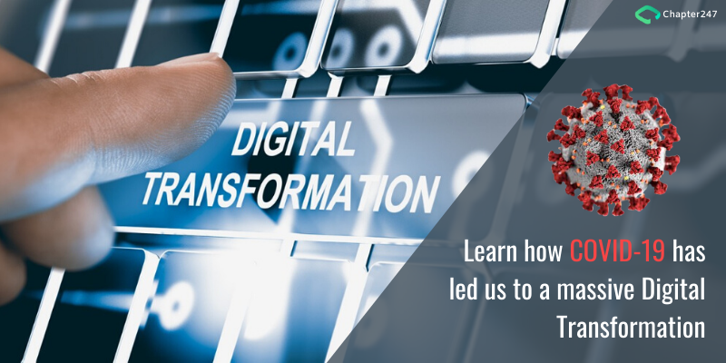 Learn how COVID-19 has led us to a massive Digital Transformation