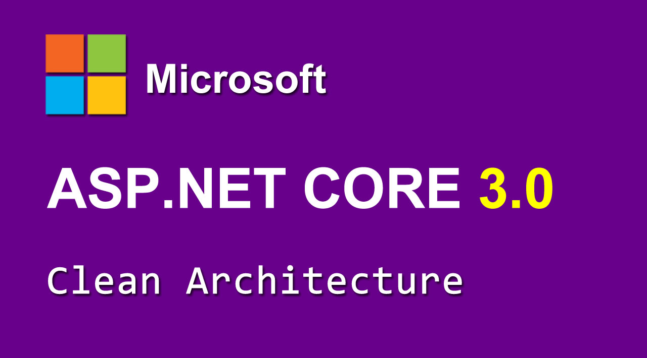 Clean Architecture with ASP.NET Core 3.0