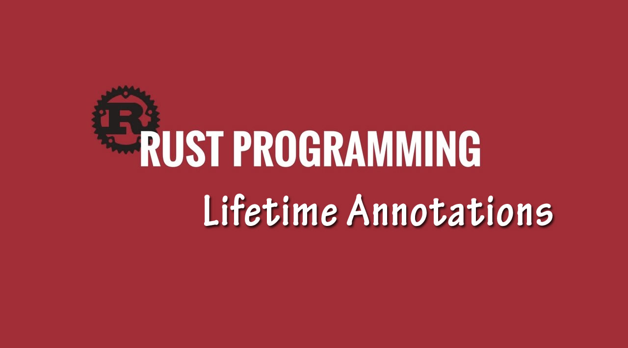 Crust of Rust: Lifetime Annotations