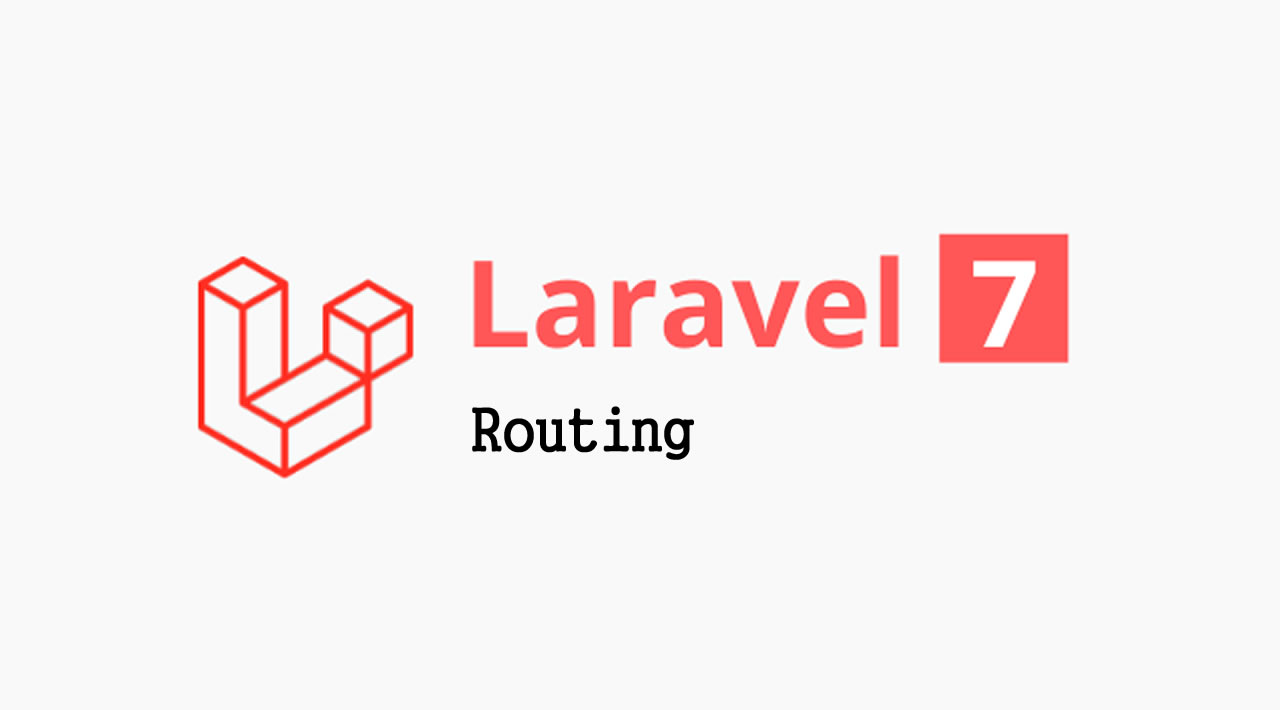 The basics of Laravel 7 - Routing