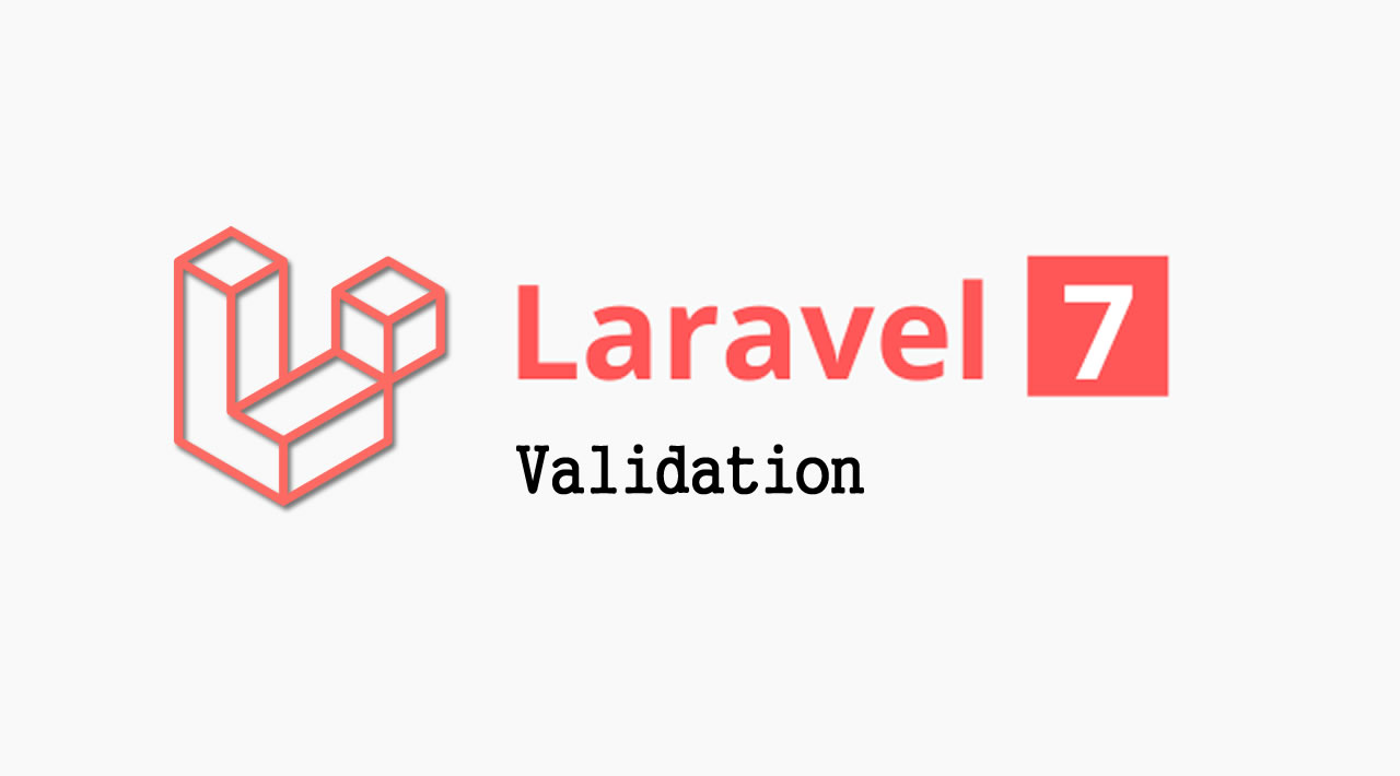 The Basics of Laravel 7 - Validation