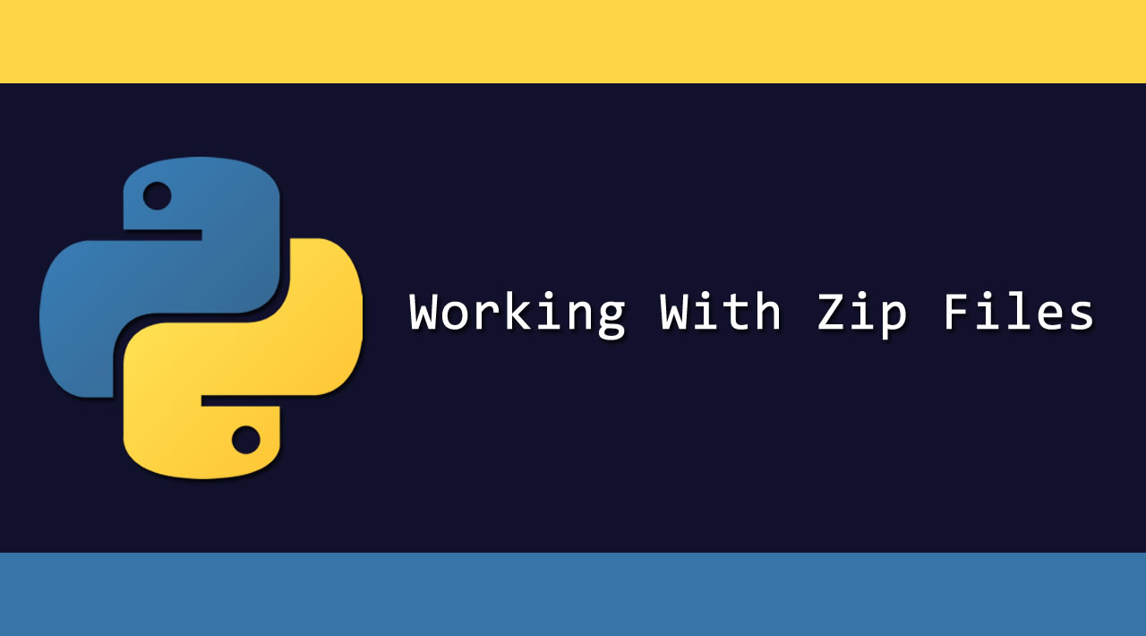 Working With Zip Files In Python