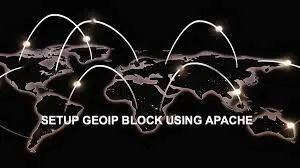 How to Setup GeoIP Block using Apache