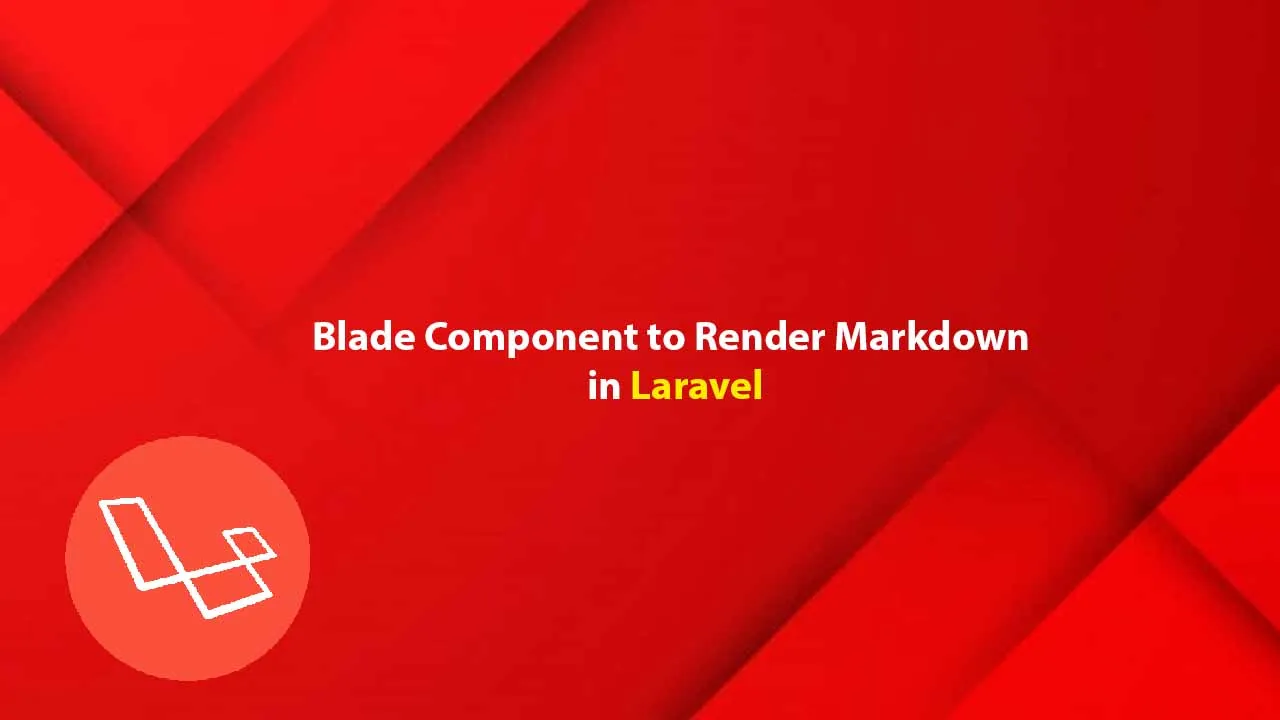 Blade Component to Render Markdown in Laravel