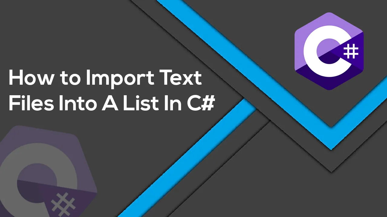  How to Import Text Files Into A List In C# for Beginners