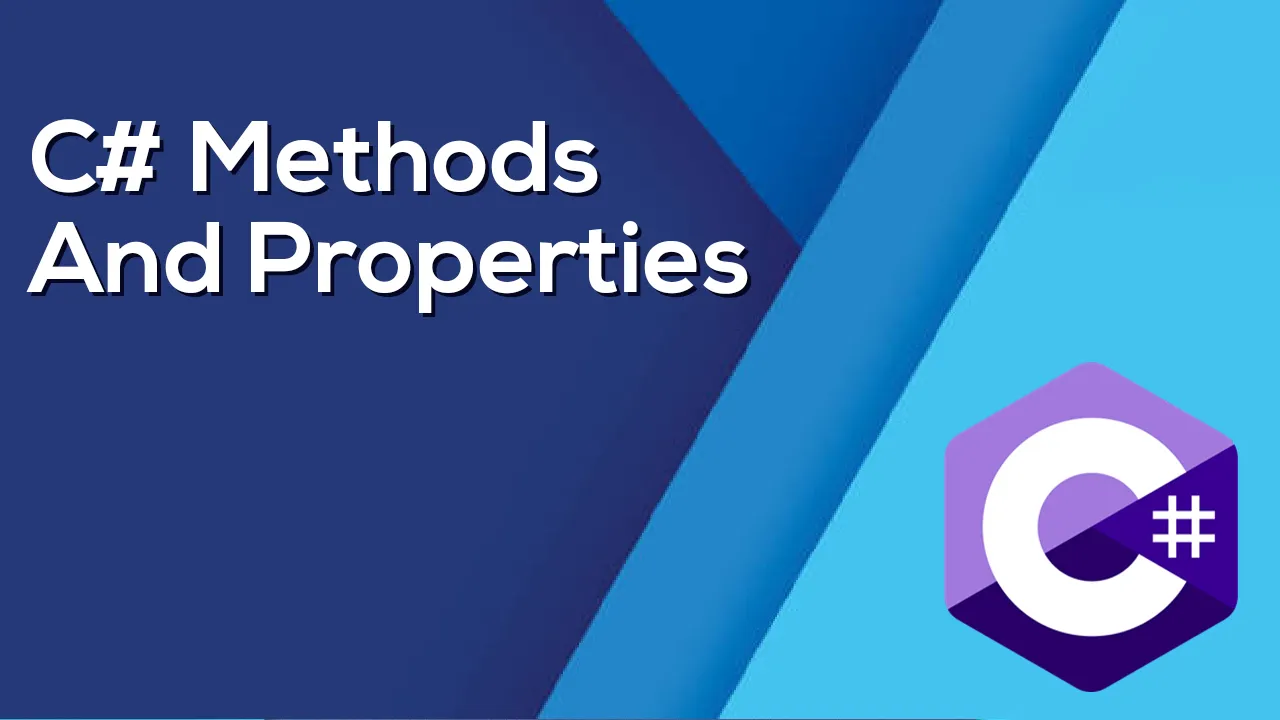 C# Methods And Properties