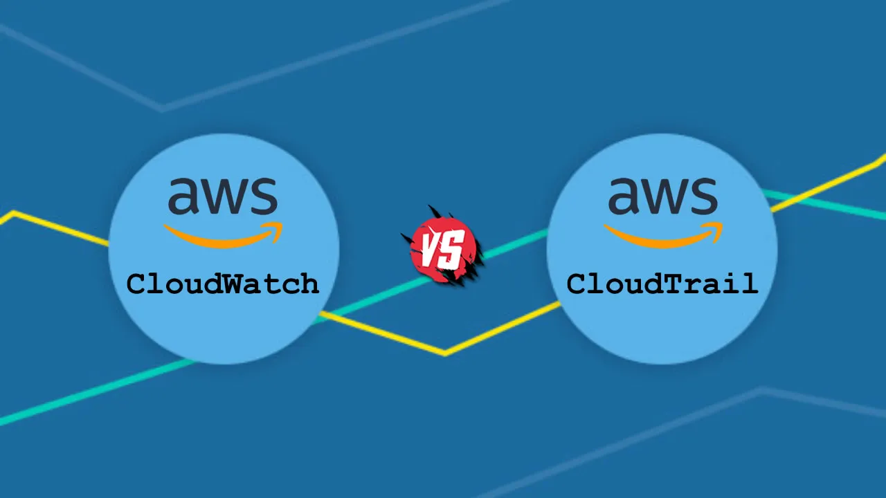 What's the Difference Between AWS CloudWatch and AWS CloudTrail?