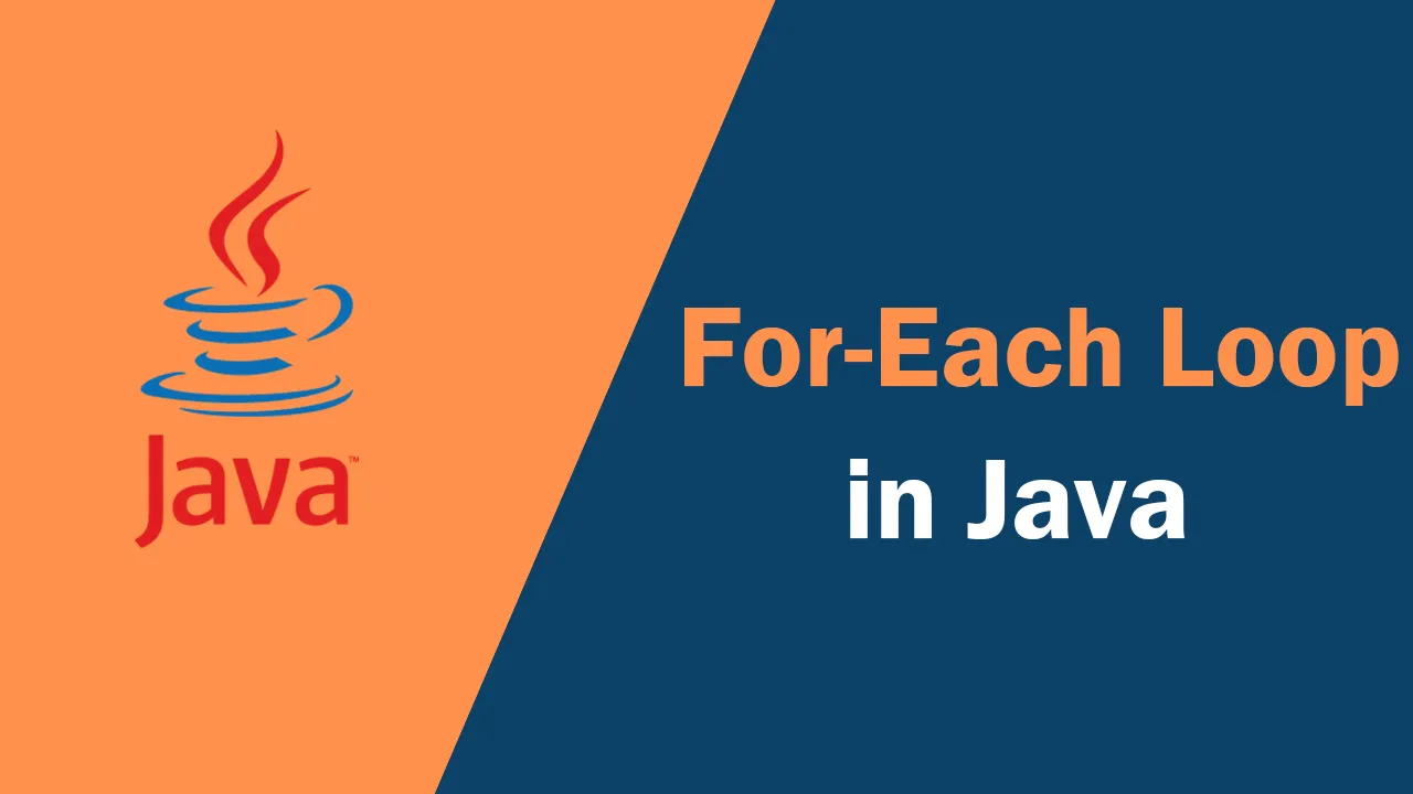 For-Each Loop in Java [With Coding Examples]