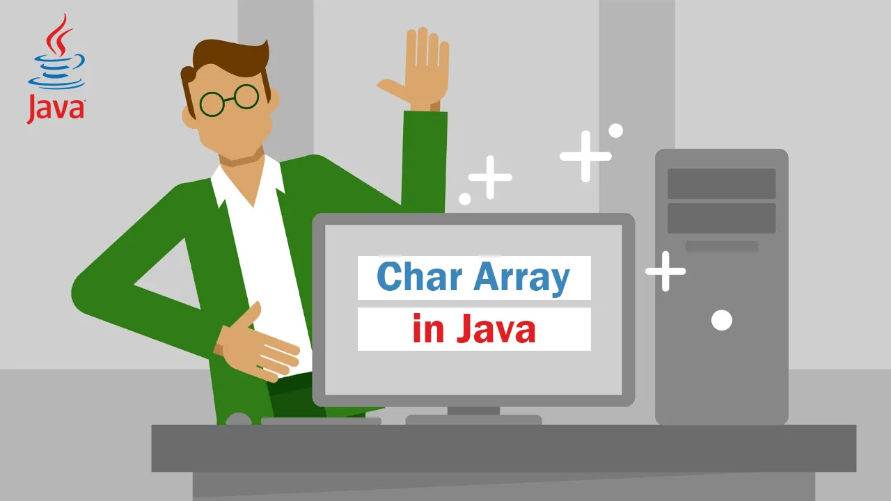 Char Array in Java | Java Character Array