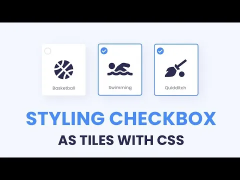 How to Create a Style Checkbox as Selectable Tiles using CSS