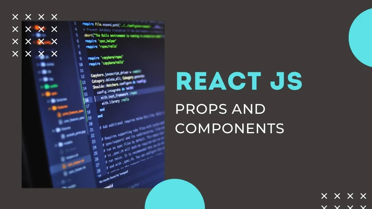 Mastering React Js: Learn All About Components And Props