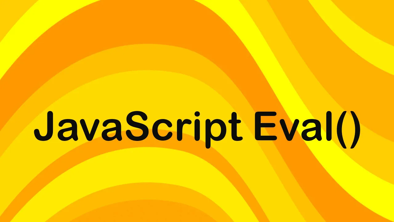 JavaScript Eval() Function