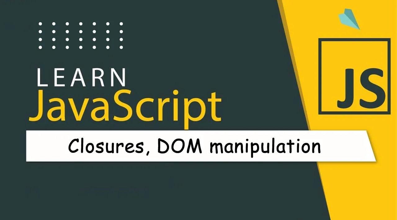 JavaScript Closures, DOM Manipulation