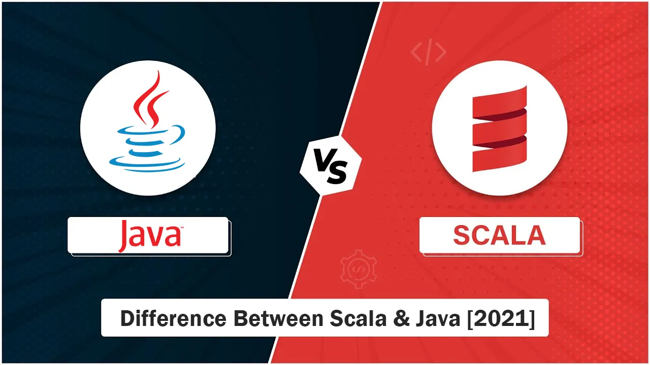 Learn All About Scala vs Java: Thier Difference [2021]