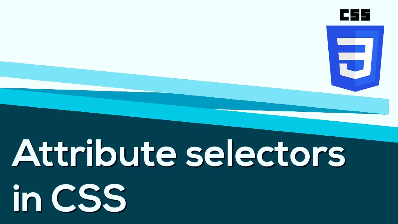 How to Attribute selectors in CSS for beginners