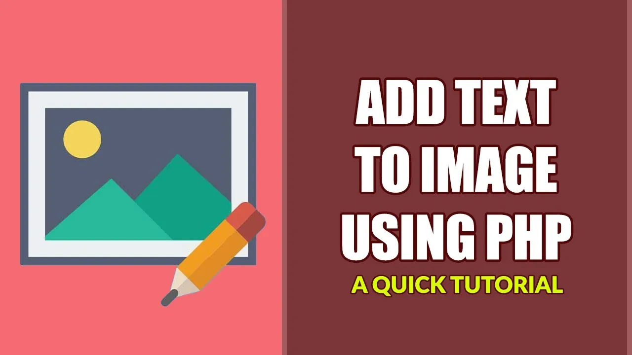 PHP Tip: Add Text To Image In just 5 Minutes
