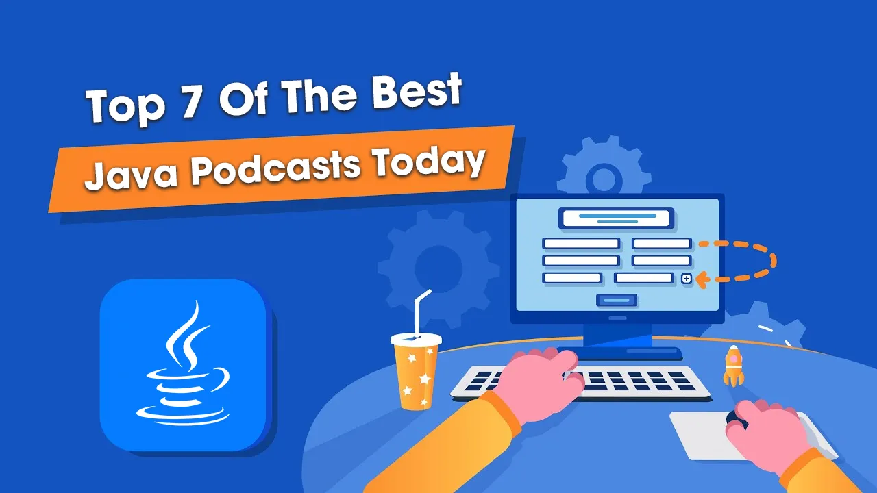 Top 7 Of The Best Java Podcasts Today