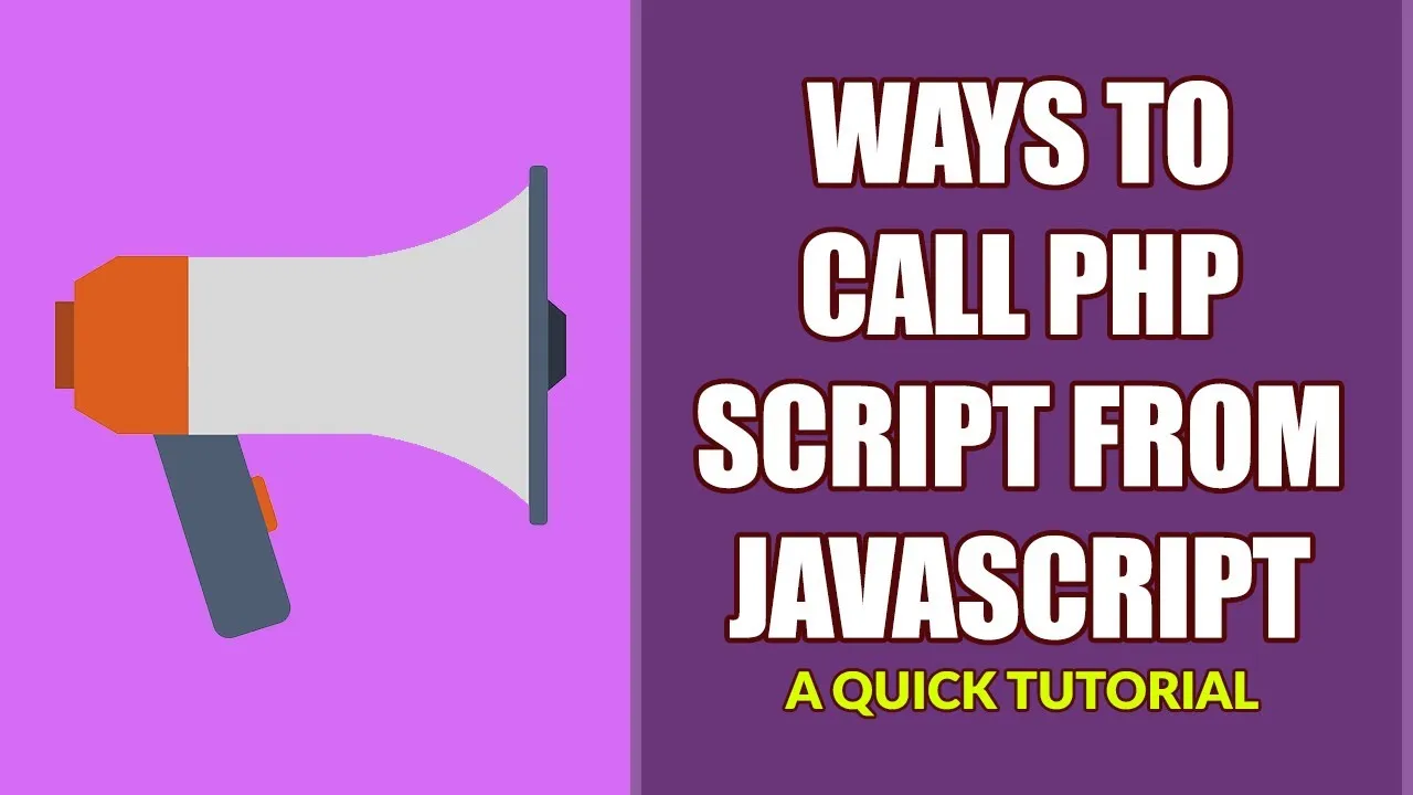PHP and Javascript Tip: 4 Ways To Call PHP From Javascript