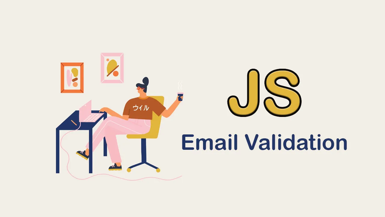 Create An Email Validation In JavaScript With Examples