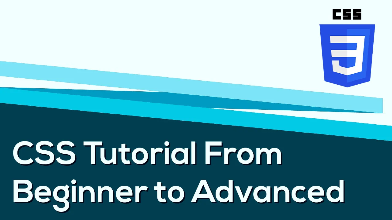 CSS Tutorial From Beginner To Advanced