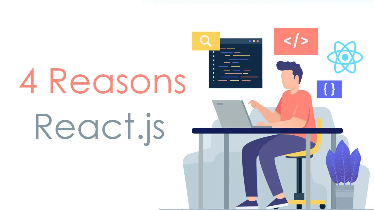 Reasons To Use React Js