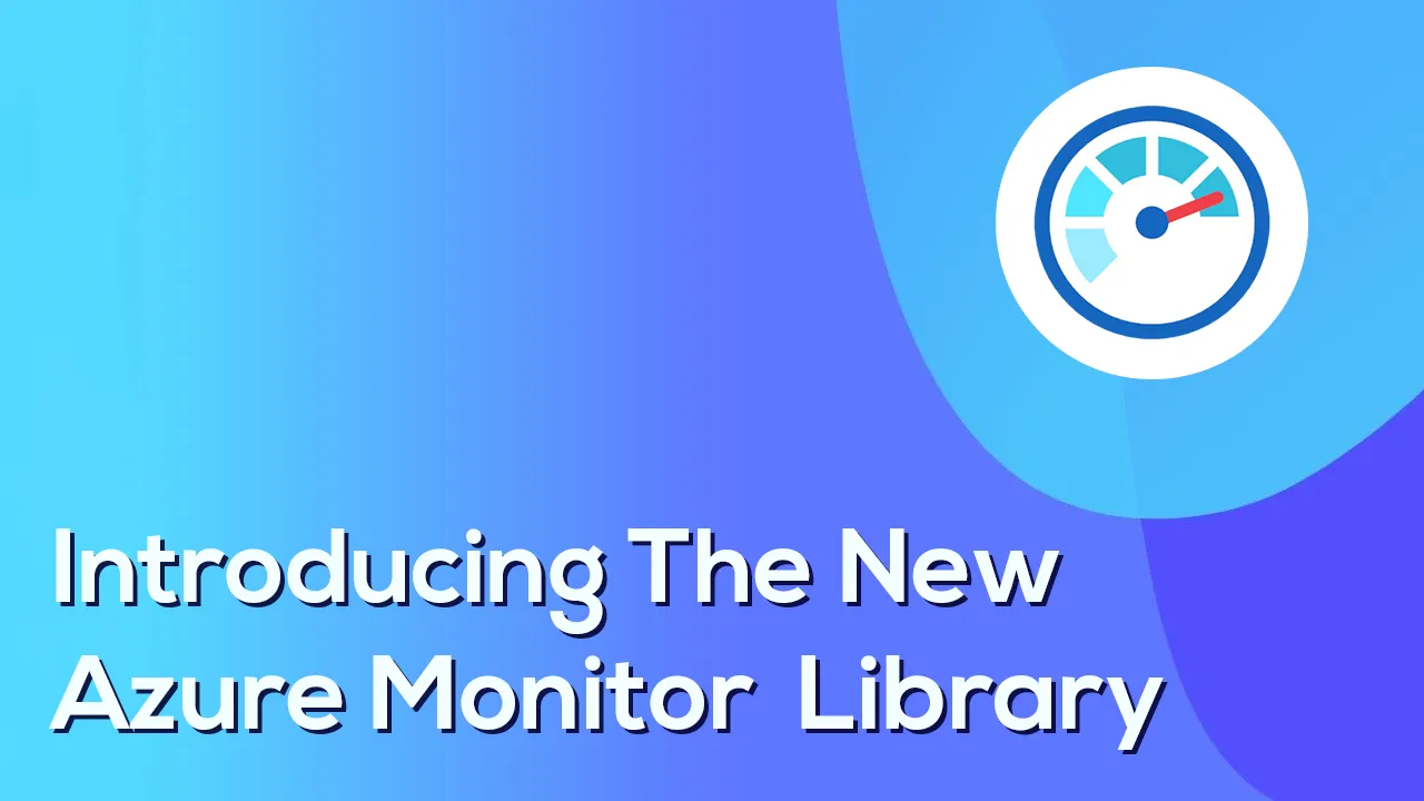 Introducing The New Azure Monitor Library for Beginners