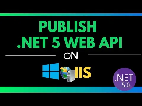 Publish .NET 5 Web API on IIS || .NET Core Hosting on IIS