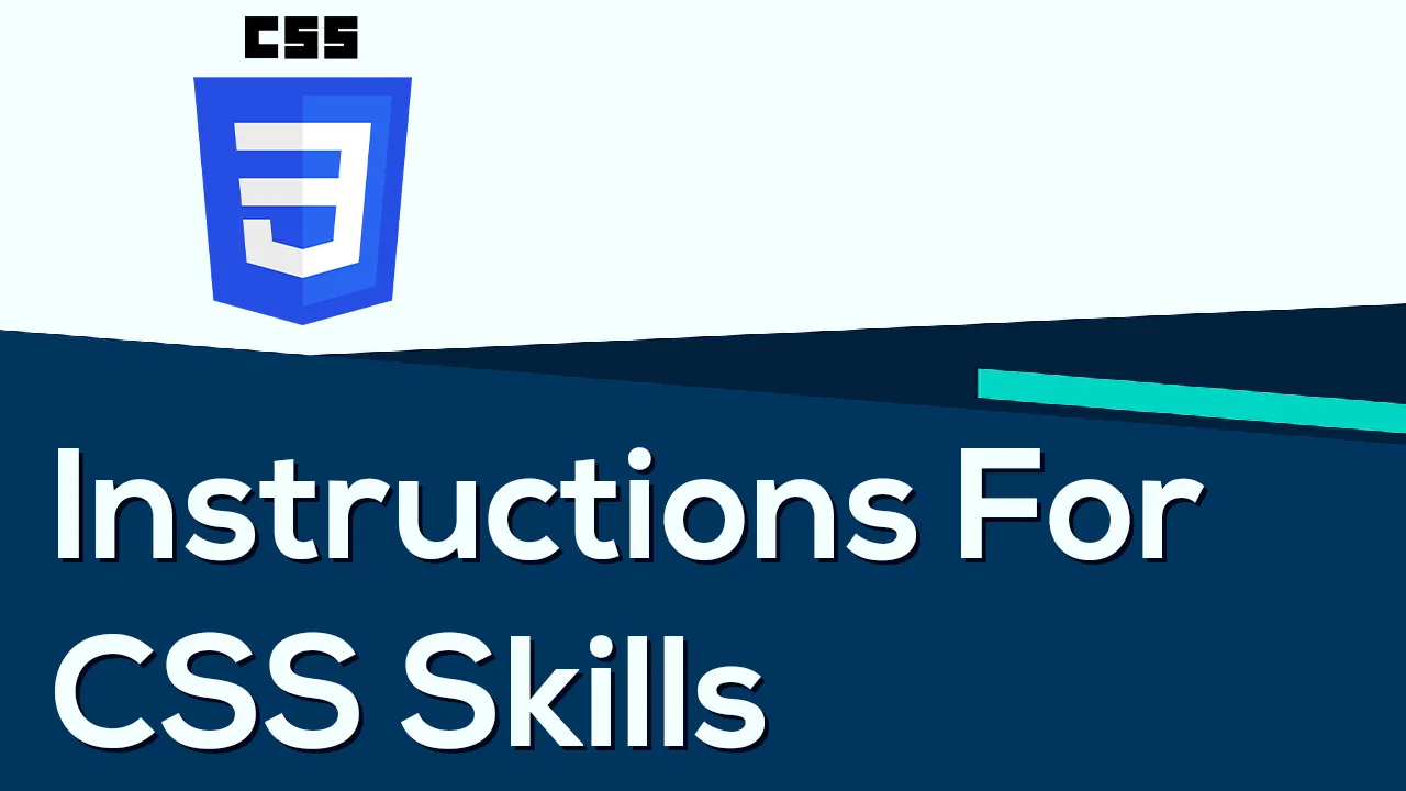  Instructions For CSS Skills