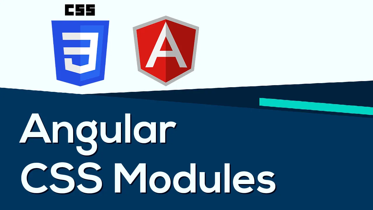 Fully Understand angular + CSS Modules for Beginners