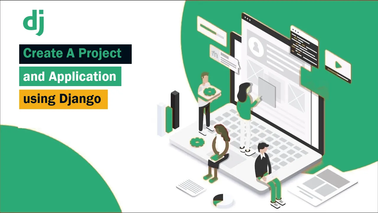 Easy To Master Django: Create A Project And Application Using Django