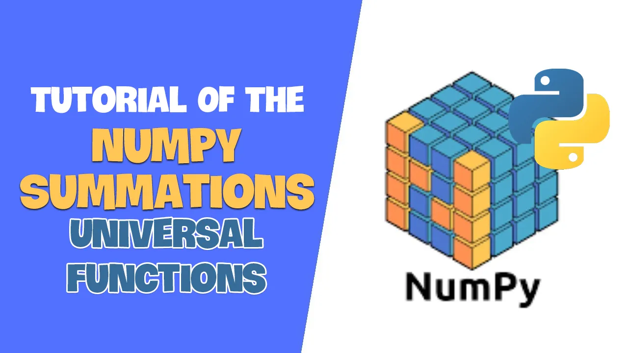 Tutorial Of The NumPy Summations Universal Functions