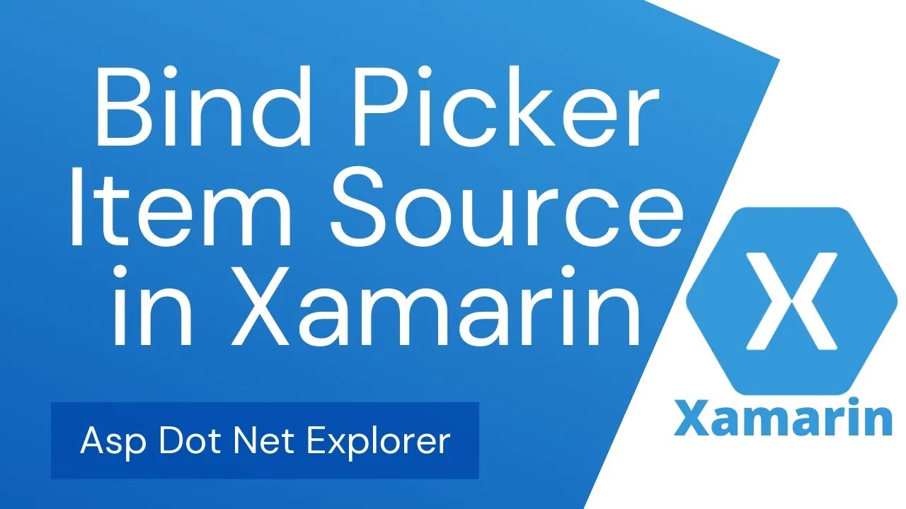 Dynamic Data Bind in Picker Item Source of Xamarin Forms | ComboBox | Dropdown | DropdownList
