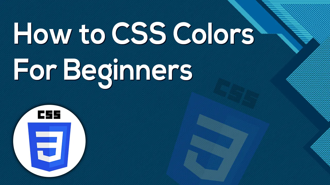 How to CSS Colors for Beginners