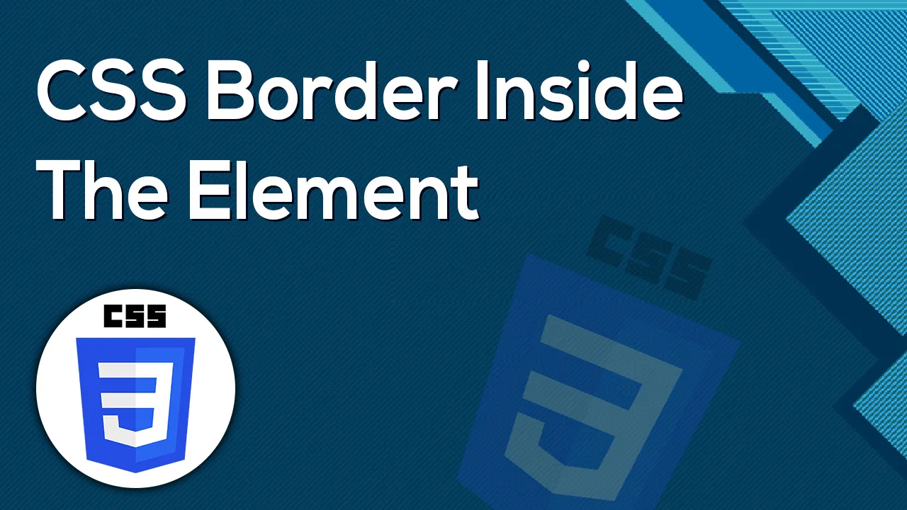 How to Use CSS Border inside the element