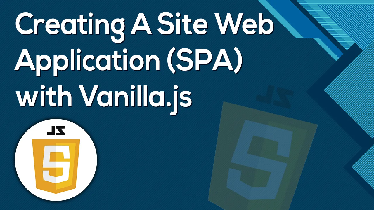 Creating A Site Web Application (SPA) with Vanilla.js