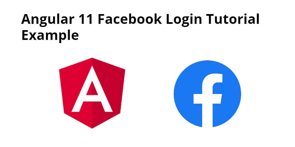 Angular 11/12 Facebook Login Tutorial Example - Tuts Make
