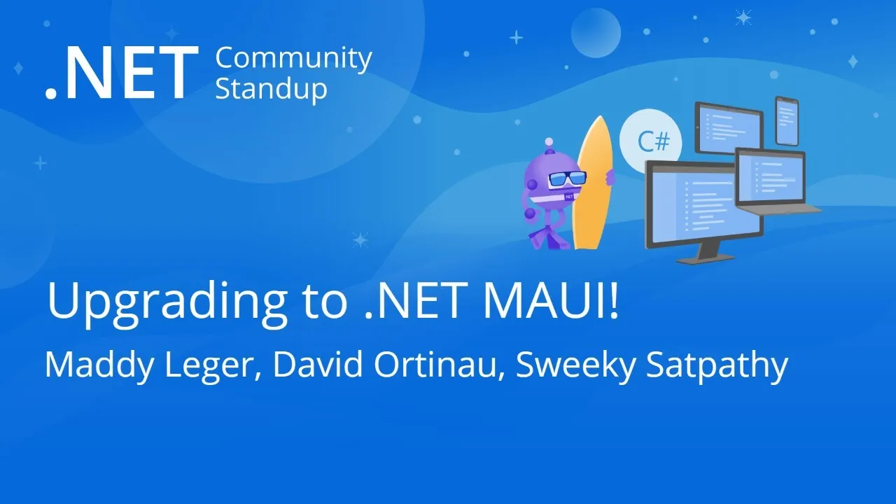 Get Your Xamarin Apps to .NET 6 and .NET MAUI!