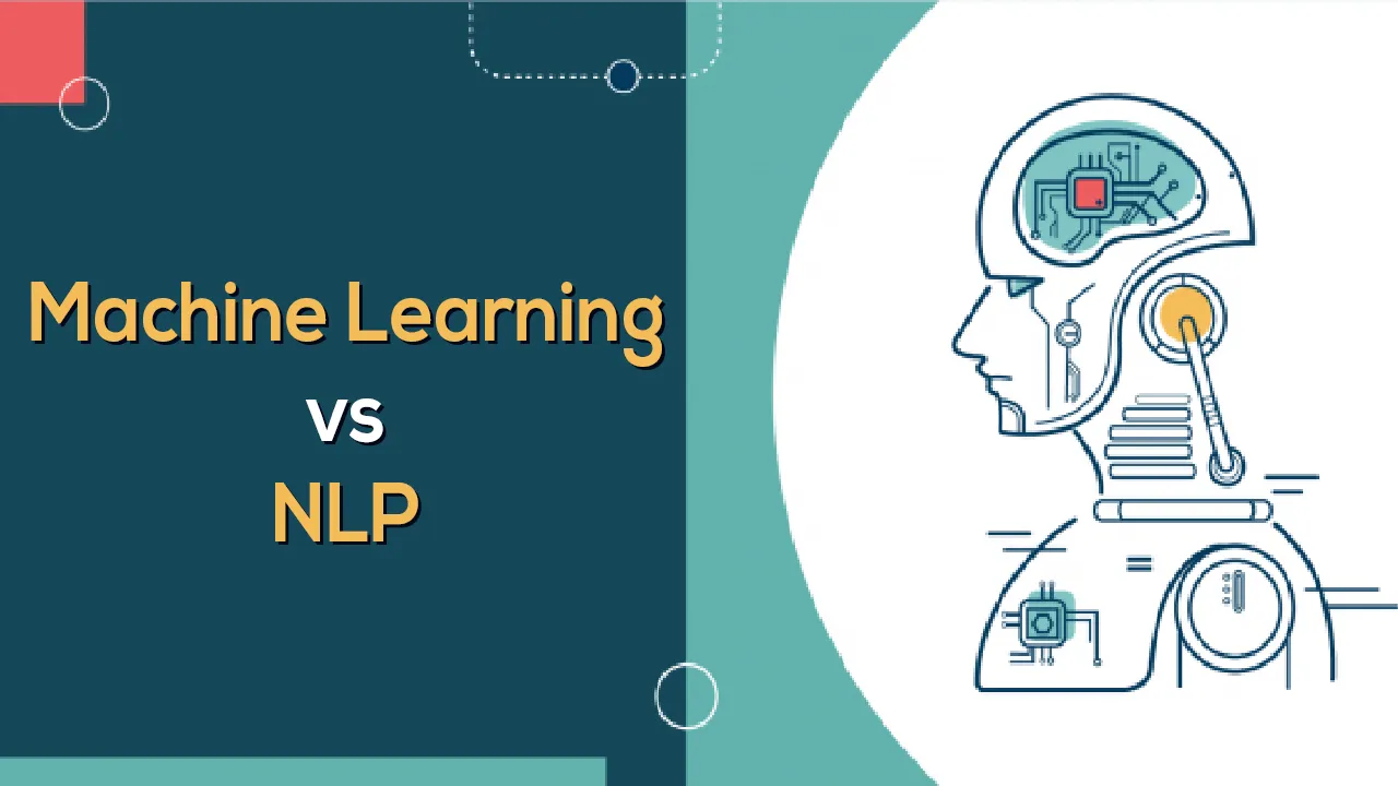 Difference Between Machine Learning and NLP