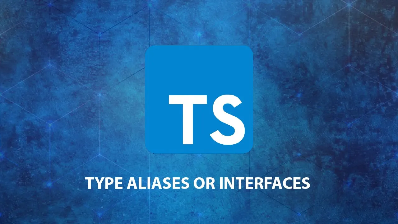 how-to-when-to-use-type-aliases-or-interfaces-in-typescript